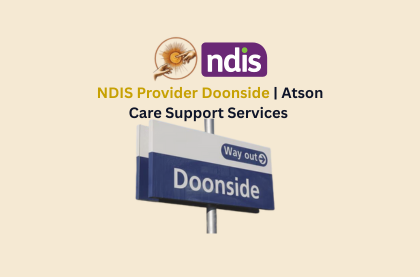Title image showcasing Atson Care Logo, NDIS Badge & Doonside Sign.